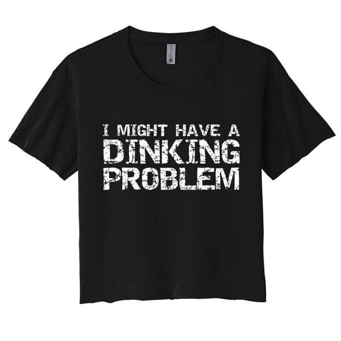 Pickle Ball Pun Ing Joke I Might Have A Dinking Problem Gift Crop Top