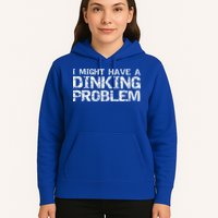 Pickle Ball Pun Ing Joke I Might Have A Dinking Problem Gift Hoodie