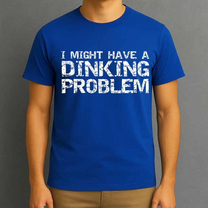 Pickle Ball Pun Ing Joke I Might Have A Dinking Problem Gift T-Shirt