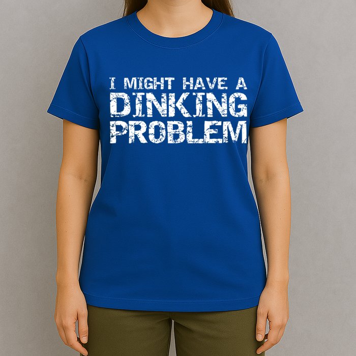 Pickle Ball Pun Ing Joke I Might Have A Dinking Problem Gift T-Shirt