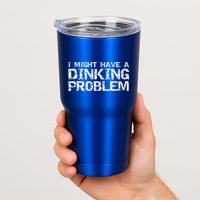 Pickle Ball Pun Ing Joke I Might Have A Dinking Problem Gift Tumbler