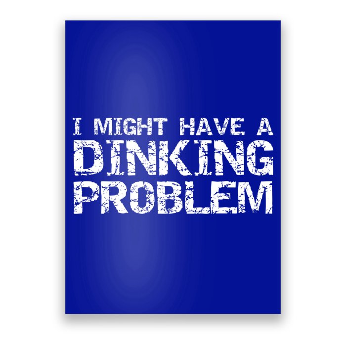 Pickle Ball Pun Ing Joke I Might Have A Dinking Problem Gift Poster