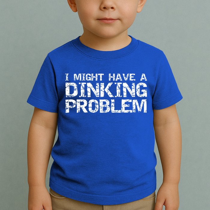 Pickle Ball Pun Ing Joke I Might Have A Dinking Problem Gift Toddler T-Shirt