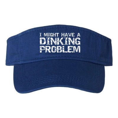 Pickle Ball Pun Ing Joke I Might Have A Dinking Problem Gift Valucap Bio-Washed Visor