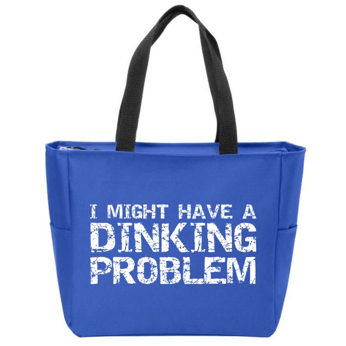 Pickle Ball Pun Ing Joke I Might Have A Dinking Problem Gift Zip Tote Bag