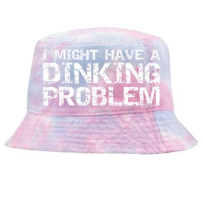 Pickle Ball Pun Ing Joke I Might Have A Dinking Problem Gift Tie-Dyed Bucket Hat