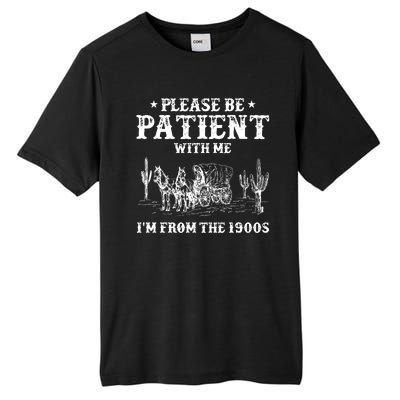 Please Be Patient With Me IM From The 1900s Tall Fusion ChromaSoft Performance T-Shirt