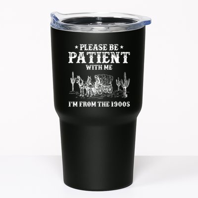 Please Be Patient With Me IM From The 1900s Tumbler