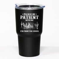 Please Be Patient With Me IM From The 1900s Tumbler