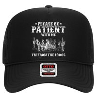 Please Be Patient With Me IM From The 1900s Trucker Hat