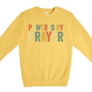 Powered By Prayer God Believer Pray Christian Faith Religion Gift Premium Crewneck Sweatshirt