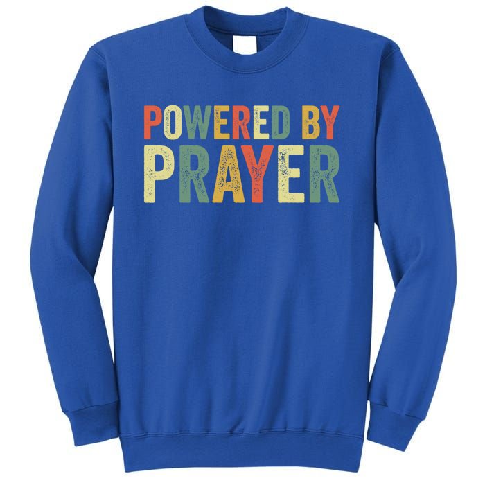 Powered By Prayer God Believer Pray Christian Faith Religion Gift Sweatshirt