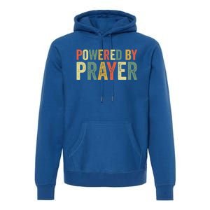 Powered By Prayer God Believer Pray Christian Faith Religion Gift Premium Hoodie