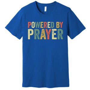 Powered By Prayer God Believer Pray Christian Faith Religion Gift Premium T-Shirt