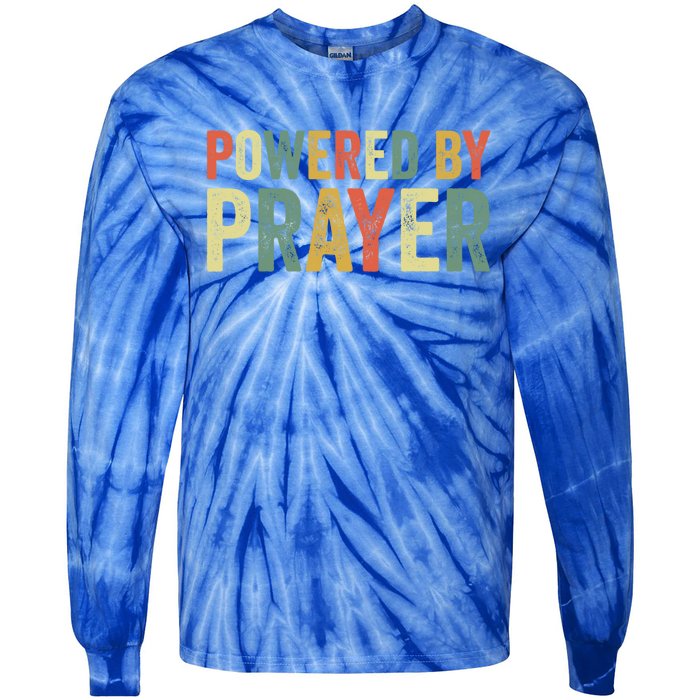 Powered By Prayer God Believer Pray Christian Faith Religion Gift Tie-Dye Long Sleeve Shirt