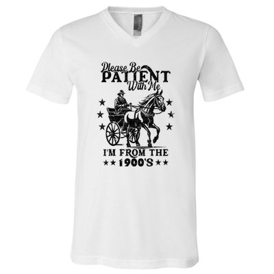 Please Be Patient With Me Im From The 1900s Gift V-Neck T-Shirt