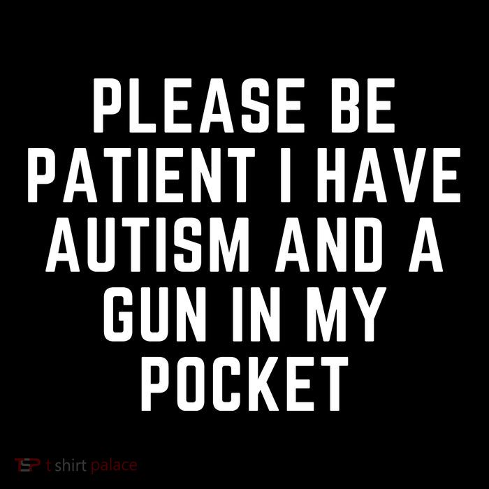 Please Be Patient I Have Autism And A Gun In My Pocket Flexfit Unipanel Trucker Cap