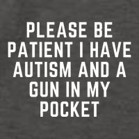 Please Be Patient I Have Autism And A Gun In My Pocket Vector Backpack