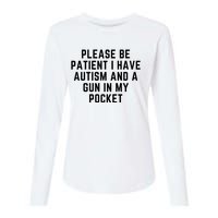 Please Be Patient I Have Autism And A Gun In My Pocket Womens Cotton Relaxed Long Sleeve T-Shirt