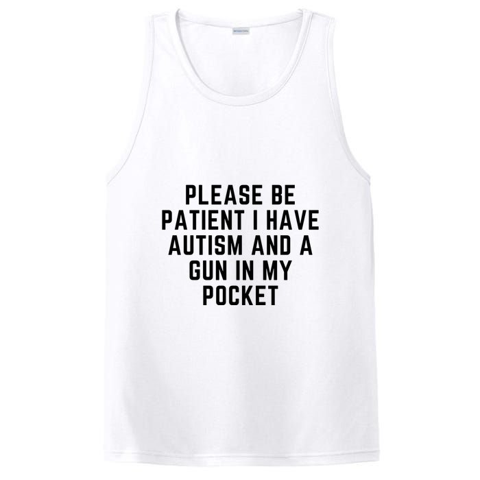 Please Be Patient I Have Autism And A Gun In My Pocket PosiCharge Competitor Tank