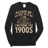 Please Be Patient With Me I'm From The 1900s Vintage Car  Long Sleeve Shirt