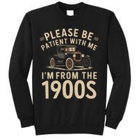 Please Be Patient With Me I'm From The 1900s Vintage Car  Sweatshirt