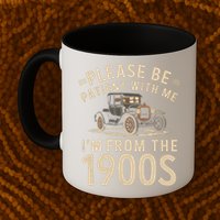Please Be Patient With Me I'm From The 1900s Vintage Car  Mug
