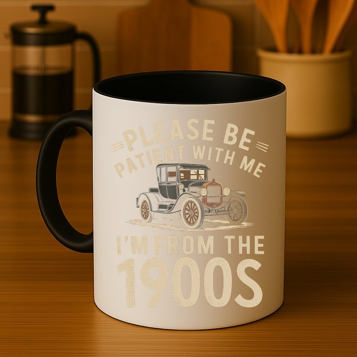 Please Be Patient With Me I'm From The 1900s Vintage Car  Mug