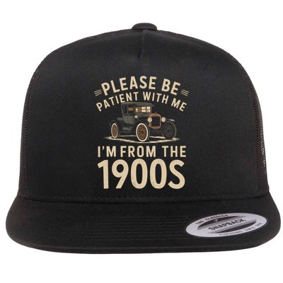 Please Be Patient With Me I'm From The 1900s Vintage Car  Flat Bill Trucker Hat