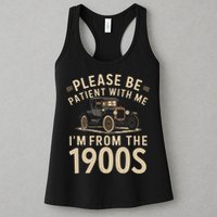 Please Be Patient With Me I'm From The 1900s Vintage Car  Womens Tank Top