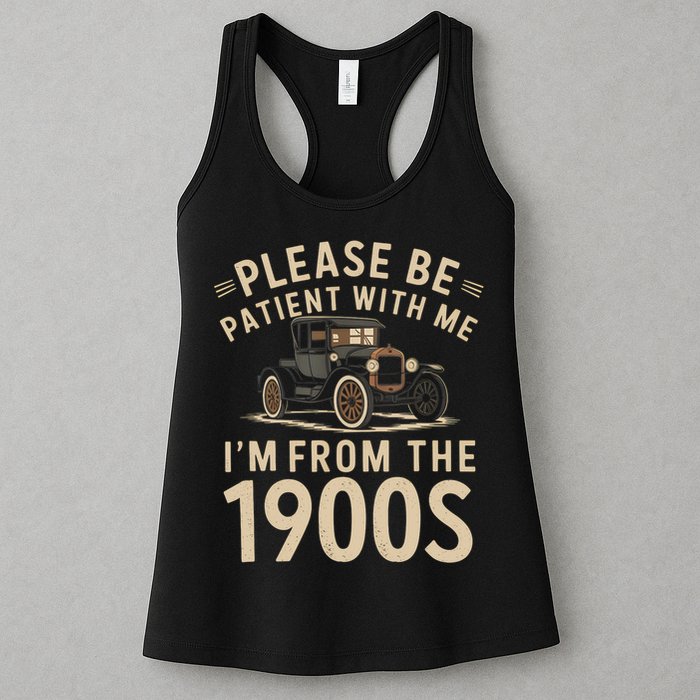 Please Be Patient With Me I'm From The 1900s Vintage Car  Womens Tank Top