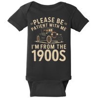 Please Be Patient With Me I'm From The 1900s Vintage Car  Baby Bodysuit