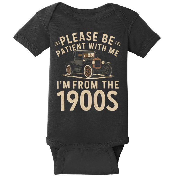Please Be Patient With Me I'm From The 1900s Vintage Car  Baby Bodysuit