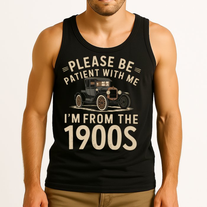 Please Be Patient With Me I'm From The 1900s Vintage Car  Tank Top