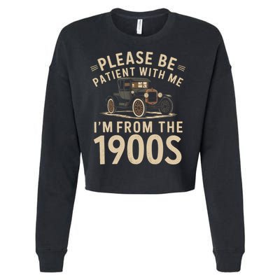 Please Be Patient With Me I'm From The 1900s Vintage Car  Cropped Pullover Crew