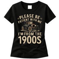 Please Be Patient With Me I'm From The 1900s Vintage Car  Womens T-Shirt