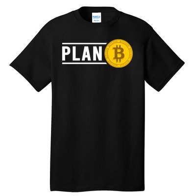 Plan Bitcoin Tall T-Shirt