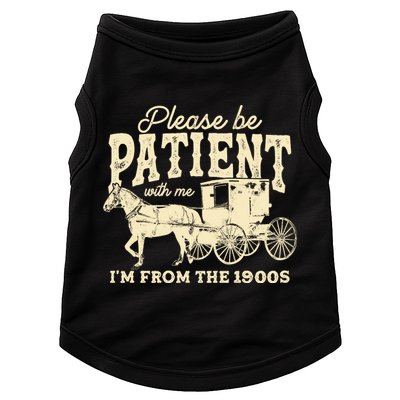 Please Be Patient With Me Im From The 1900s Doggie Tank