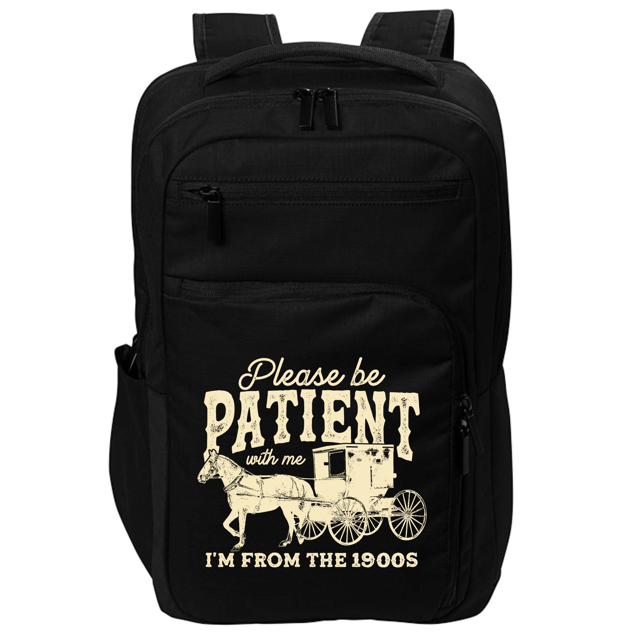 Please Be Patient With Me Im From The 1900s Impact Tech Backpack