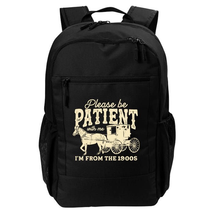 Please Be Patient With Me Im From The 1900s Backpack