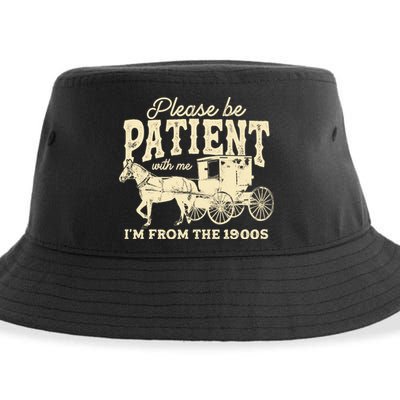 Please Be Patient With Me Im From The 1900s Sustainable Bucket Hat
