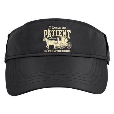 Please Be Patient With Me Im From The 1900s Adult Drive Performance Visor