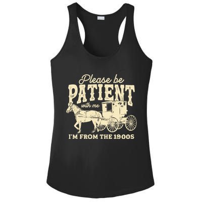 Please Be Patient With Me Im From The 1900s Ladies PosiCharge Competitor Racerback Tank