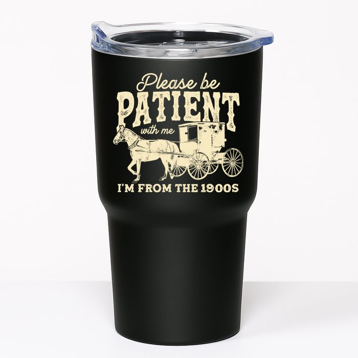 Please Be Patient With Me Im From The 1900s Tumbler