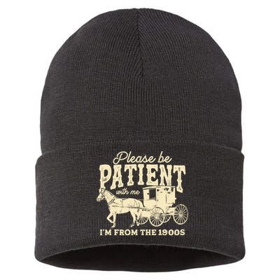 Please Be Patient With Me Im From The 1900s Sustainable Knit Beanie