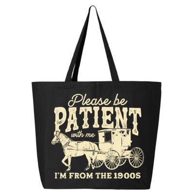 Please Be Patient With Me Im From The 1900s 25L Jumbo Tote