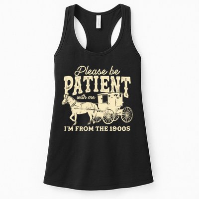 Please Be Patient With Me Im From The 1900s Womens Tank Top