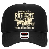 Please Be Patient With Me Im From The 1900s Trucker Hat