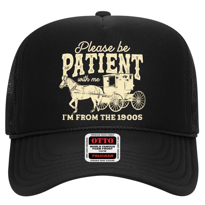 Please Be Patient With Me Im From The 1900s Trucker Hat