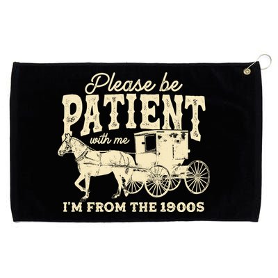 Please Be Patient With Me Im From The 1900s Grommeted Golf Towel